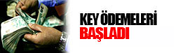 KEY ödemeleri bugün başlıyor