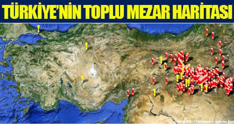 İşte Türkiye'nin toplu mezar haritası!