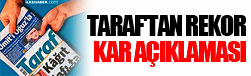Taraf'tan rekor kar açıklaması