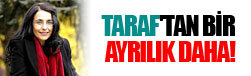 Taraf'tan bir yazar daha ayrıldı!