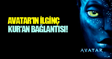 Avatar'ın ilginç Kur'an bağlantısı!