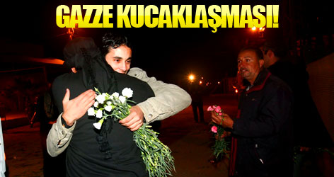 Gazze kucaklaşması!