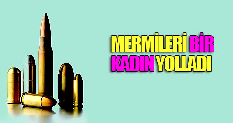 Mermileri bir kadın yolladı!