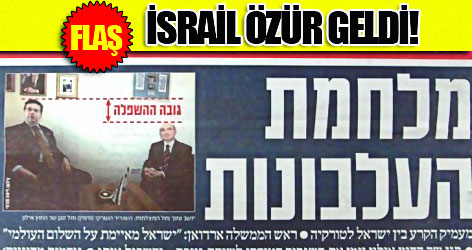 İsrail'den beklenen özür geldi