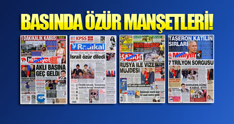Türk basınında özür manşetleri!