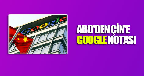 ABD'den Çin'e resmi 'Google' notası!