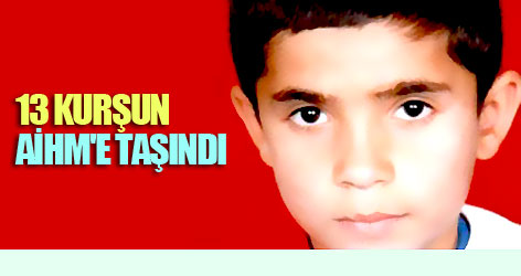 13 kurşun davası AİHM'e taşındı