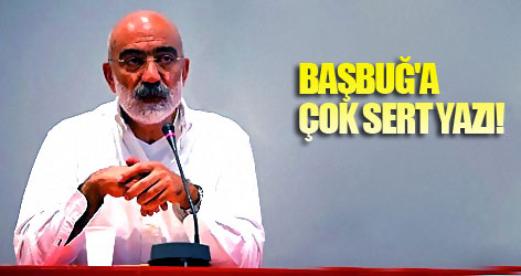 Altan'dan Başbuğ'a çok sert yazı!
