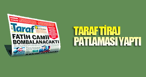 Taraf'ta  tiraj patlaması!