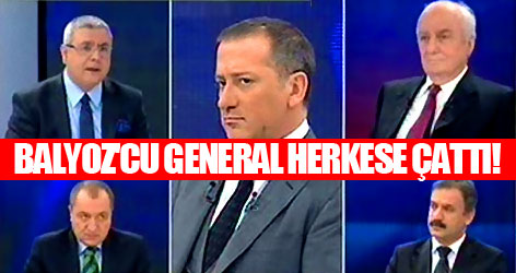Balyoz'cu General herkese çattı!