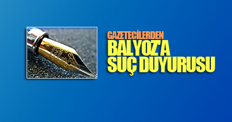 Gazetecilerden 'Balyoz'a suç duyurusu