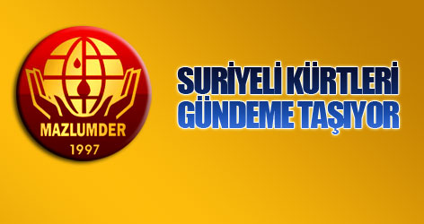 Mazlumder Suriyeli Kürtleri gündeme taşıyor