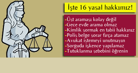 İşte 16 yasal hakkımız!