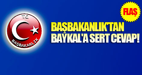 Başbakanlık'tan Baykal'a sert cevap!