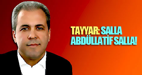 Tayyar: Salla Abdüllatif salla