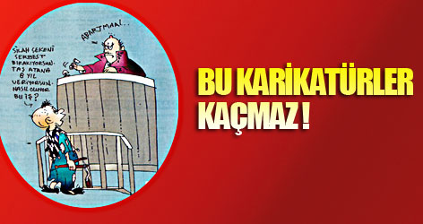 Bu karikatürler kaçmaz!