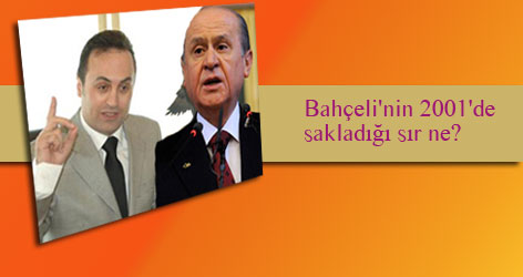 Bahçeli'nin 2001'de sakladığı sır!