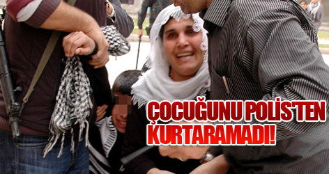 Çocuğunu polis'in elinden kurtaramadı!