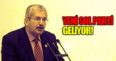 Yeni bir sol parti geliyor!