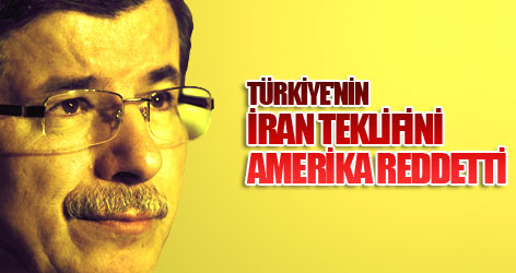 Türkiye'nin İran teklifini Amerika reddetti