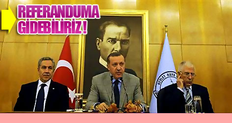 Erdoğan: Referanduma gidebiliriz