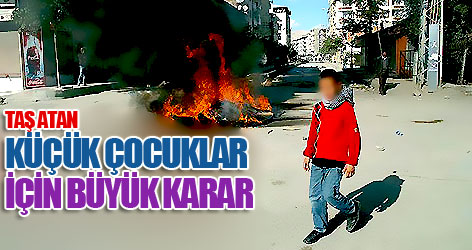Taş atan küçük çocuklar için büyük karar