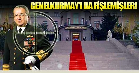 Genelkurmay'ı da fişlemişler!
