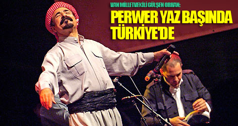 Perwer yaz başında Türkiye'de