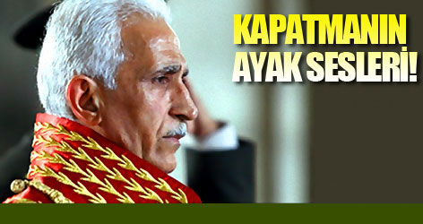 Kapatma davasının ayak sesleri