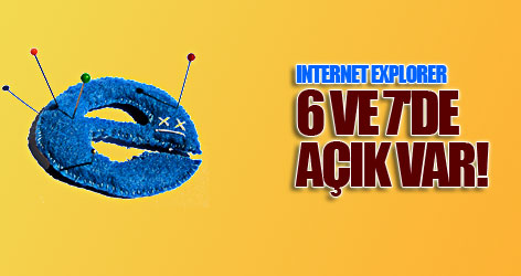 Internet Explorer 6 ve 7'de açık
