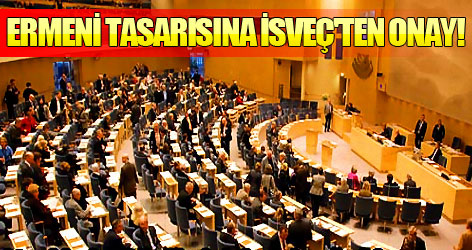Ermeni tasarısına İsveç'ten onay!