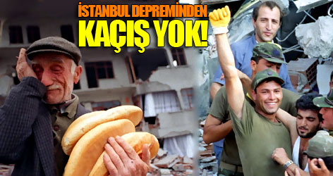 İstanbul depreminden kaçış yok!