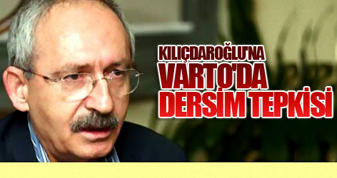 Kılıçdaroğlu'na Varto'da Dersim tepkisi