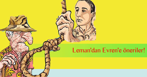 Leman'dan Evren'e öneriler!