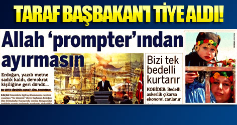 Taraf Başbakan'ı tiye aldı!
