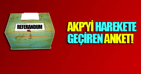 AKP'yi harekete geçiren anket!
