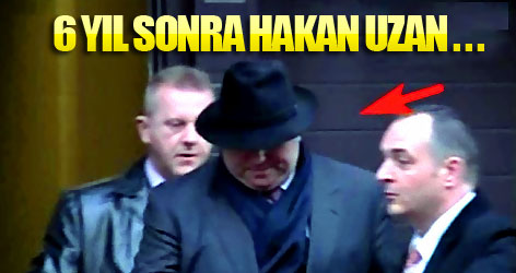 6 yıl sonra Hakan Uzan...