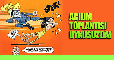 Açılım toplantısı Uykusuz'da!