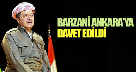 Mesud Barzani Ankara'ya davet edildi