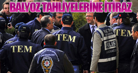 Balyoz tahliyelerine itiraz