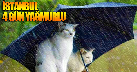 İstanbul 4 gün yağmurlu