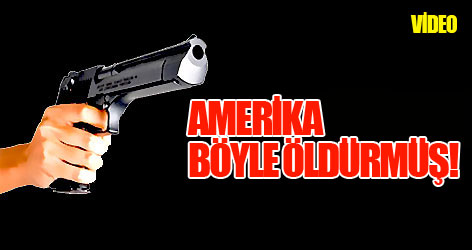 Amerika böyle öldürmüş!