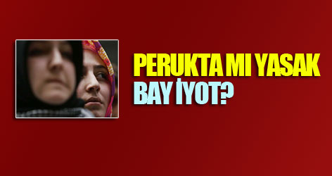 YGS'de başındaki peruğu yere attılar!