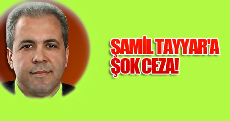 Şamil Tayyar'a şok ceza!