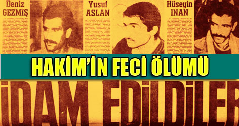 Gezmiş'lerin idamını veren hakimin feci ölümü