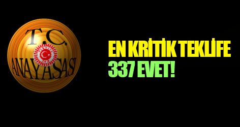 En kritik teklife 337 evet!
