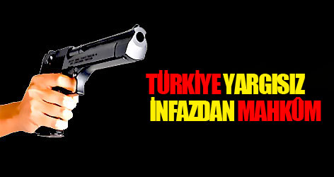Türkiye Yargısız İnfazdan Mahkûm