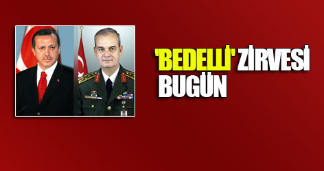 'Bedelli' Zirvesi Bugün