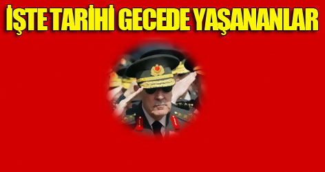 İşte tarihi gecede yaşananlar