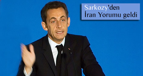 Sarkozy'den İran Yorumu geldi